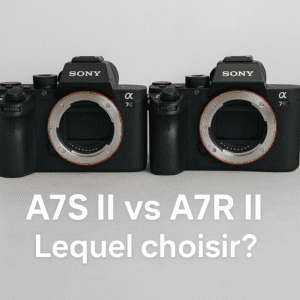 Sony A7S II et Sony A7R II